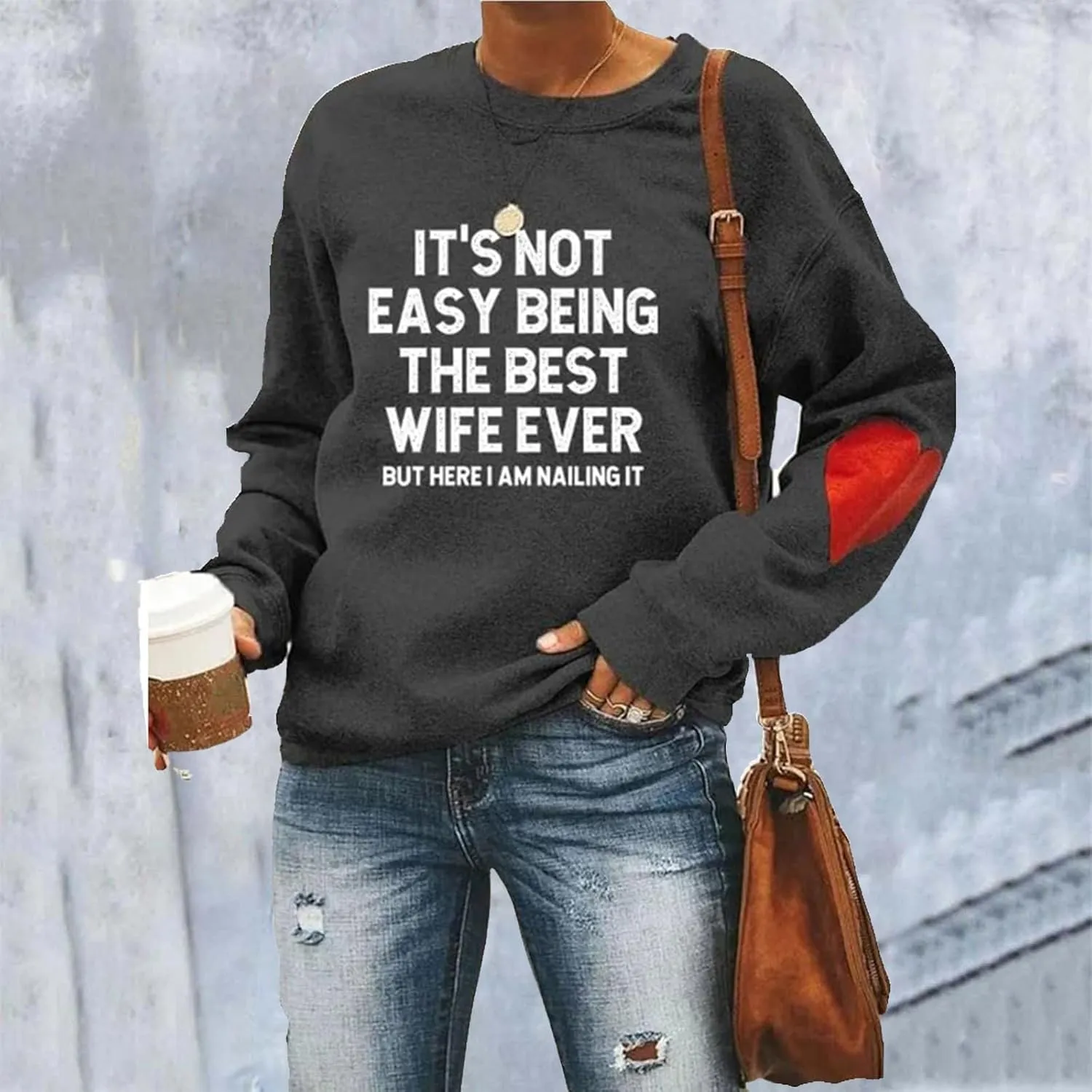 It's Not Easy The Best Wife Ever Sweatshirt Funny Wife Marriage Anniversary Shirt Mother's Day Mom Heart Sweatshirt